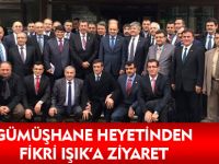 GÜMÜŞHANE HEYETİNDEN FİKRİ IŞIK'A ZİYARET