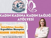 KADIN KADINA, KADIN SAĞLIĞI ATÖLYESİ YAPILACAK