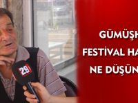 GÜMÜŞHANE FESTİVAL HAKKINDA NE DÜŞÜNÜYOR?
