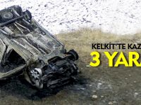 KELKİT'TE KAZA: 3 YARALI