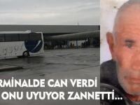 TERMİNALDE CAN VERDİ  HERKES ONU UYUYOR ZANNETTİ...