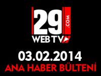 ANA HABER BÜLTENİ 03.02.2014