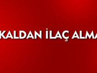 BAKKALDAN İLAÇ ALMAYIN