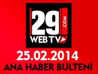 ANA HABER BÜLTENİ 25.02.2014