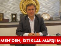 ÇİMEN’DEN, İSTİKLAL MARŞI MESAJI