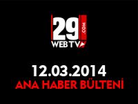 ANA HABER BÜLTENİ 12.03.2014