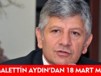 KEMALETTİN AYDIN'DAN 18 MART MESAJI