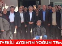 MİLLETVEKİLİ AYDIN'IN YOĞUN TEMPOSU