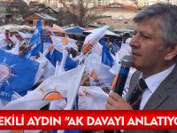 MİLLETVEKİLİ AYDIN “AK DAVAYI ANLATIYOR”