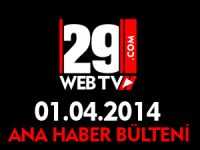 ANA HABER BÜLTENİ 01.04.2014