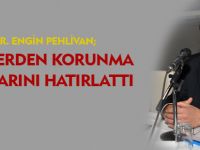 DR. PEHLİVAN; KANSERDEN KORUNMANIN YOLLARINI HATIRLATTI
