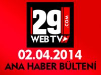 ANA HABER BÜLTENİ 02.04.2014