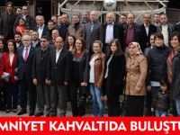 EMNİYET KAHVALTIDA BULUŞTU