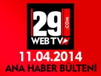 ANA HABER BÜLTENİ 11.04.2014