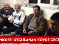 ORKÖY PROJESİ UYGULANAN KÖYDE GECE EĞİTİMİ