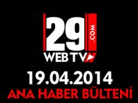 ANA HABER BÜLTENİ 19.04.2014