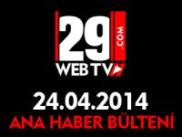 ANA HABER BÜLTENİ 24.04.2014