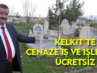 KELKİT'TE CENAZE İŞ VE İŞLEMLERİ ÜCRETSİZ