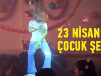 23 NİSAN ÇOCUK ŞENLİĞİ