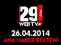 ANA HABER BÜLTENİ 26.04.2014