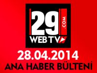 ANA HABER BÜLTENİ 28.04.2014