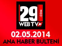 ANA HABER BÜLTENİ 02.05.2014