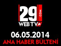 ANA HABER BÜLTENİ 06.05.2014