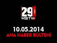 ANA HABER BÜLTENİ 10.05.2014