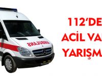 112'DEN ACİL VAKA YARIŞMASI