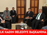ŞEHRİN İLK KADIN BELEDİYE BAŞKANINA ZİYARET
