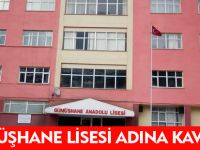 GÜMÜŞHANE LİSESİ ADINA KAVUŞTU