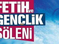 FETİH VE GENÇLİK ŞÖLENİ
