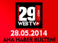 ANA HABER BÜLTENİ 28.05.2014
