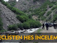 MECLİSTEN HES İNCELEMESİ