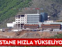 HASTANE HIZLA YÜKSELİYOR