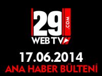 ANA HABER BÜLTENİ 17.06.2014