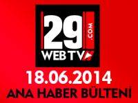 ANA HABER BÜLTENİ 18.06.2014