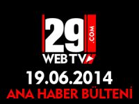 ANA HABER BÜLTENİ 19.06.2014