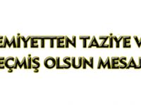 CEMİYETTEN TAZİYE MESAJI