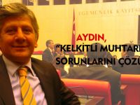 AYDIN,KELKİTLİ MUHTARLARIN SORUNLARINI ÇÖZÜYOR