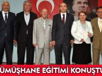 GÜMÜŞHANE EĞİTİMİ KONUŞTU