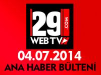 ANA HABER BÜLTENİ 04.07.2014