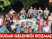 GÜDAK GELENEĞİ BOZMADI