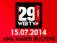ANA HABER BÜLTENİ 15.07.2014