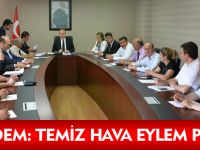 TEMİZ HAVA EYLEM PLANI GÖRÜŞÜLDÜ