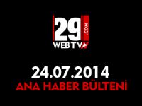 ANA HABER BÜLTENİ 24.07.2014