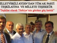 AYDIN "TÜRKİYE'NİN GÜCÜNE GÜÇ KATTIK "