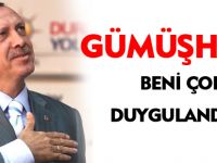 GÜMÜŞHANE BENİ ÇOK DUYGULANDIRDI