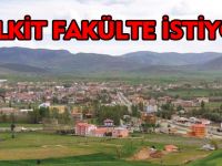 KELKİT FAKÜLTESİNİ İSTİYOR