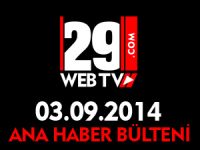 ANA HABER BÜLTENİ 03.09.2014